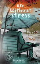 Life Without Stress