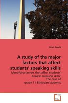 A study of the major factors that affect students' speaking skills
