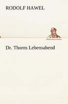 Dr. Thorns Lebensabend