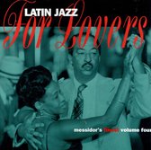 Latin Jazz for Lovers: Messidor's Finest, Vol. 4