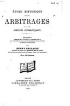 Etude historique sur les arbitrages dans les conflits internationaux