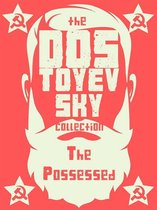 Dostoyevsky Collection - The Possessed