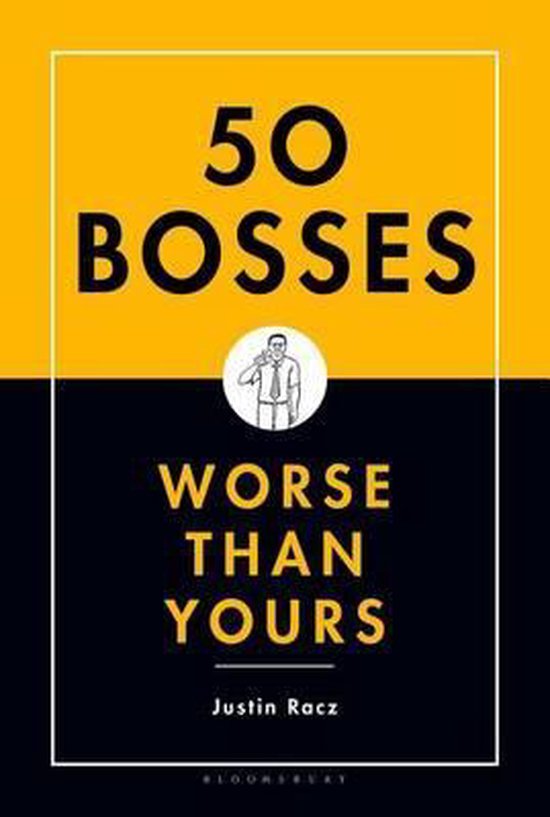 50 Bosses Worse Than Yours, Justin Racz 9781596913240 Boeken