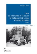 1914 La première et la seule, la Belgique fait usage d'autos blindées