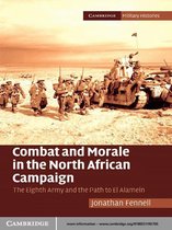 Cambridge Military Histories -  Combat and Morale in the North African Campaign
