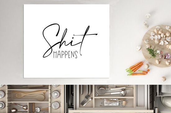KitchenYeah® Inductie beschermer 75x52 cm - Spreuken - Quotes - Shit happens - Wit - Shit - Kookplaataccessoires - Afdekplaat voor kookplaat - Inductiebeschermer - Inductiemat - Inductieplaat mat