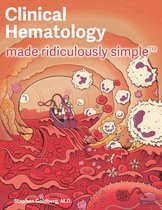 Made Ridiculously Simple - Clinical Hematology Made Ridiculously Simple