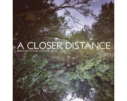 Bruno Bavota & Chantal Acda - A Closer Distance (CD)