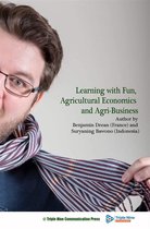 Learning with Fun, Agricultural Economics and Agri-Business