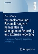 BestMasters - Personalcontrolling: Personalbezogene Kennzahlen im Management Reporting und externen Reporting