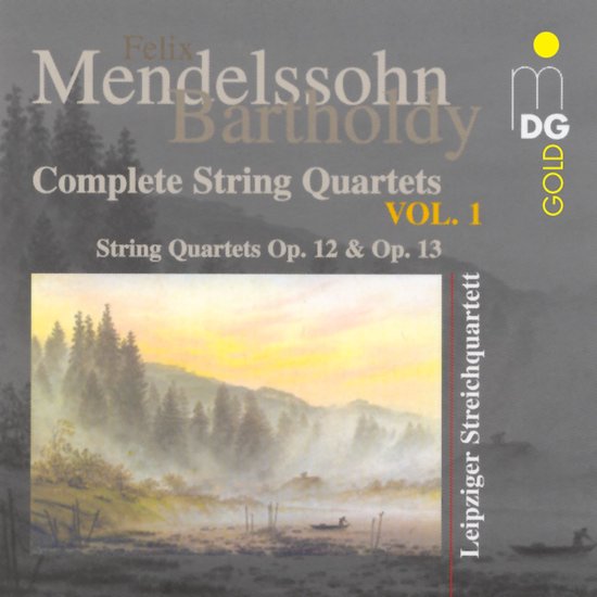 Leipziger Streichquartett - Mendelssohn-Bartholdy: Complete String Quartets Vol. 1: String Quartets Op. 12 & Op. 13 (CD)