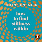How to Find Stillness Within