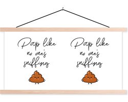 Posterhanger incl. Poster 120x60 cm - Schoolplaat - Spreuken - Quotes - Poop like no one's sniffing - Poep - Drol - Textielposter - Blanke latten