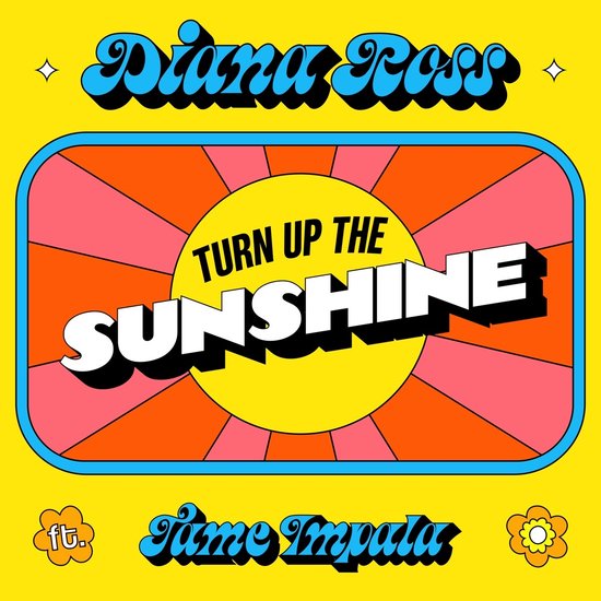 Tame Impala & Diana Ross - Turn Up The Sunshine (7" Vinyl Single) (Limited Edition)
