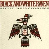 Archie James Cavanaugh - Black And White Raven (LP)