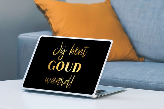 Laptop sticker - 13.3 inch - Spreuken - Jij bent goud waard - Quotes - 31x22,5cm - Laptopstickers - Laptop skin - Cover