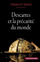 CNRS Philosophie - Descartes et la précarité du monde