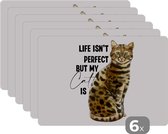 Placemat - Placemats kunststof - Katten - Spreuken - Quotes - Life isn't perfect but my cat is - 45x30 cm - 6 stuks - Hittebestendig - Anti-Slip - Onderlegger - Afneembaar