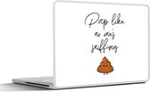 Laptop sticker - 10.1 inch - Spreuken - Quotes - Poop like no one's sniffing - Poep - 25x18cm - Laptopstickers - Laptop skin - Cover
