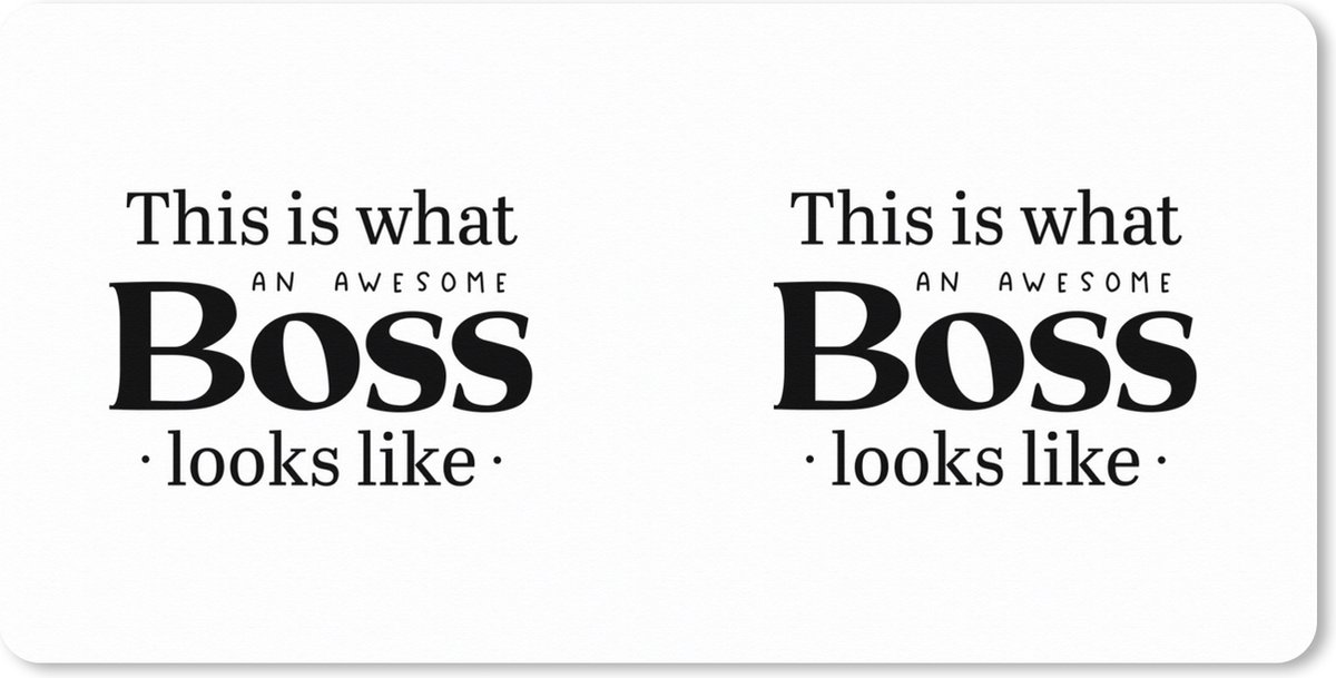 Muismat XXL 120x60 cm - Bureau onderlegger - Bureau mat 'This is what an awesome boss looks like' - Spreuken - Quotes - Werk - Bureaumat - Gaming mousepad xl - Bureaulegger groot - Computer deskmat