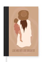 Notitieboek - Schrijfboek - Moeder - Quotes - Like mother like daughter - Dochter - Notitieboekje klein - A5 formaat - Schrijfblok