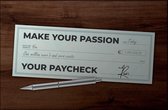Walljar - Make your passion your paycheck - Muurdecoratie - Poster met lijst