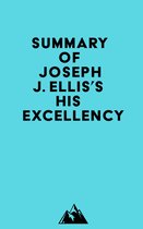 Summary of Joseph J. Ellis's His Excellency