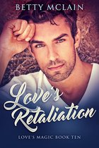 Love's Magic 10 - Love's Retaliation
