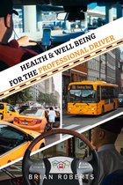 Health & Well Being for the Professional Driver
