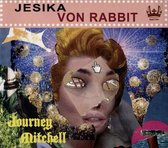 Jesika Von Rabbit - Journey Mitchell (LP)
