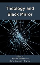 Theology, Religion, and Pop Culture - Theology and Black Mirror