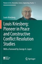 Louis Kriesberg: Pioneer in Peace and Constructive Conflict Resolution Studies