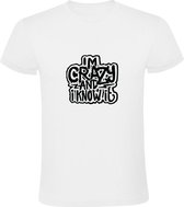 I'm Crazy and I Know It | Heren T-shirt | Wit | Ik ben gek en ik weet het | Knetter | Idioot | Tekst