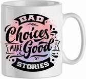Bad choices make good stories' roze| Cadeau| cadeau voor haar| cadeau voor hem | Beker 31 CL