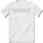 Wie een kuil graaft Spreuken T-Shirt | Dames / Heren | Grappige cadeaus | Verjaardag teksten Cadeau - Wit - XL