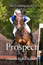 The Eventing Series 6 - Prospect