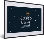Fotolijst incl. Poster - Little king - Quotes - Spreuken - Baby - Kids - Kinderen - Jongen - 40x30 cm - Posterlijst