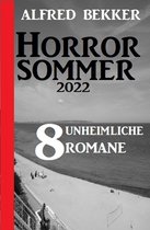 Horror Sommer 2022: 8 unheimliche Romane