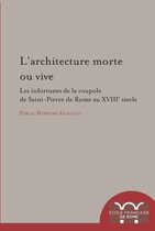 Collection de l'École française de Rome - L'Architecture morte ou vive