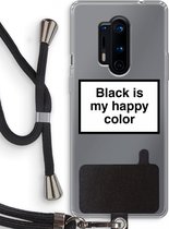 Case Company® - OnePlus 8 Pro hoesje met Koord - Black is my happy color - Telefoonhoesje met Zwart Koord - Bescherming aan alle Kanten en Over de Schermrand