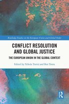 Routledge Studies on the European Union and Global Order - Conflict Resolution and Global Justice