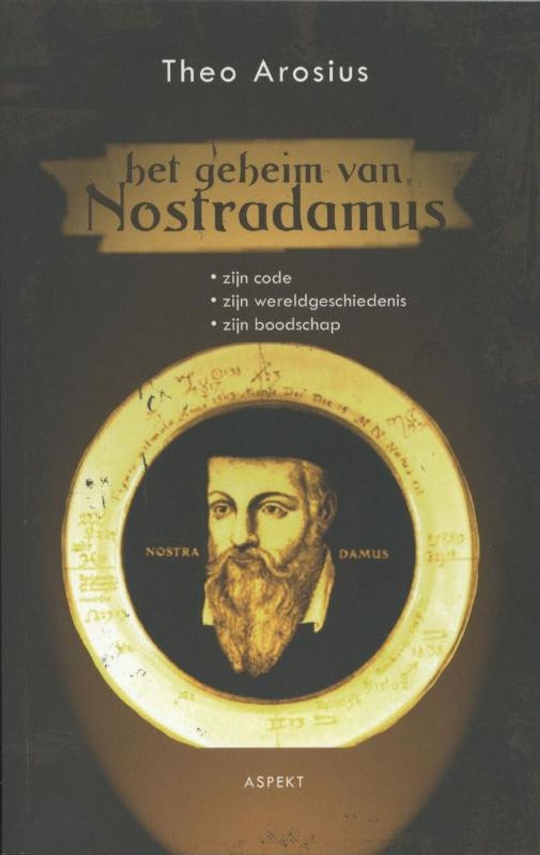 Boekomslag "Het geheim van Nostradamus" van Theo Arosius. Portret van Nostradamus in een gele cirkel.