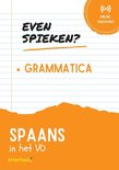 Even Spieken - Grammatica Spaans in het VO
