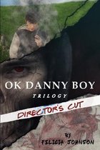 OK Danny Boy Trilogy