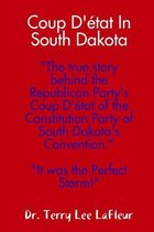 Coup D'etat In South Dakota