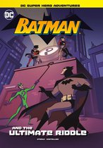 DC Super Hero Adventures - Batman and the Ultimate Riddle