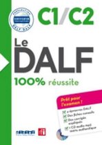 Le DALF - 100% réussite - C1/C2 Livre + CD