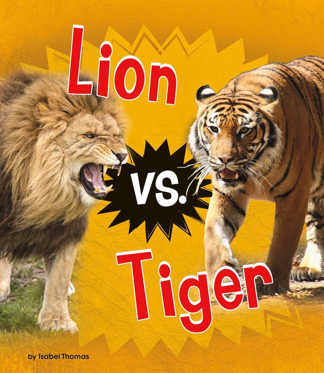 Lion vs. Tiger (ebook), Isabel Thomas | 9781543597684 | Livres | bol.com