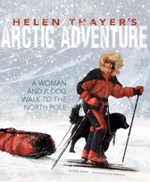 Encounter: Narrative Nonfiction Picture Books - Helen Thayer's Arctic Adventure