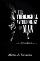 The Theological Anthropology of Man